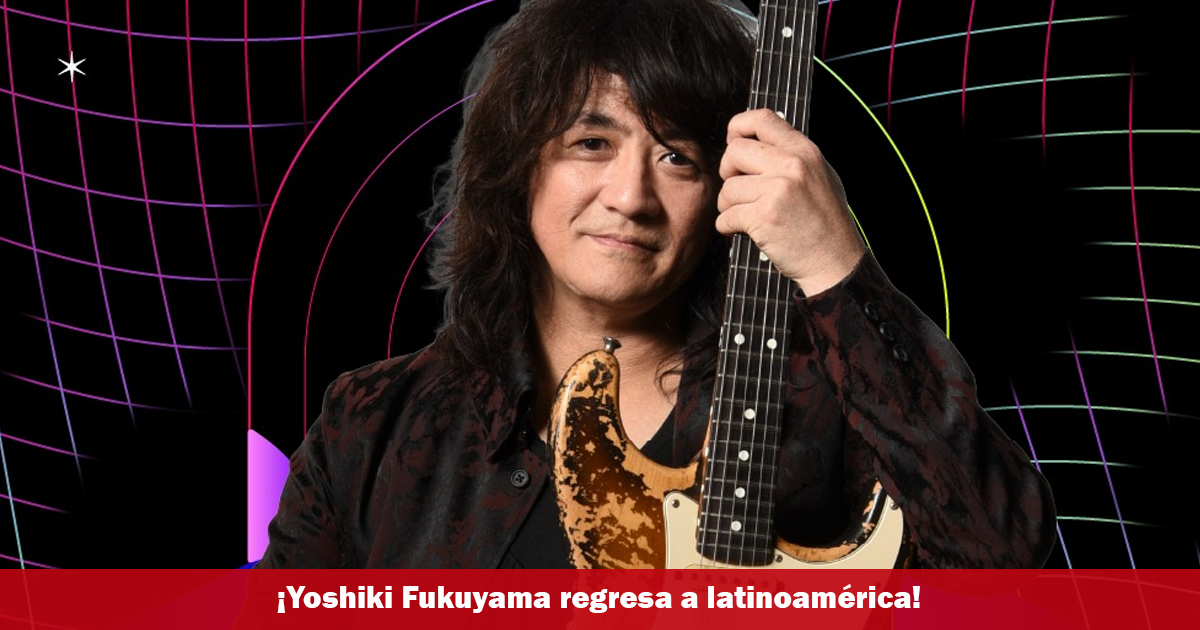 ¡Yoshiki Fukuyama regresa a Latinoamérica junto a más estrellas de anisong!